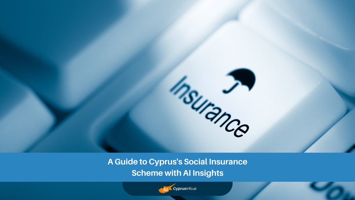 A Comprehensive Guide to the Cyprus Social Insurance Scheme with AI Insights
