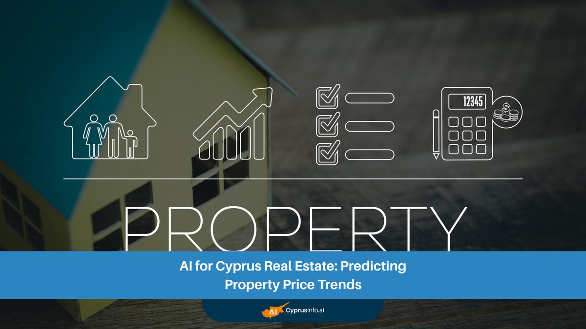 AI Cyprus Real Estate: Predicting Property Price Trends with Advanced Analytics