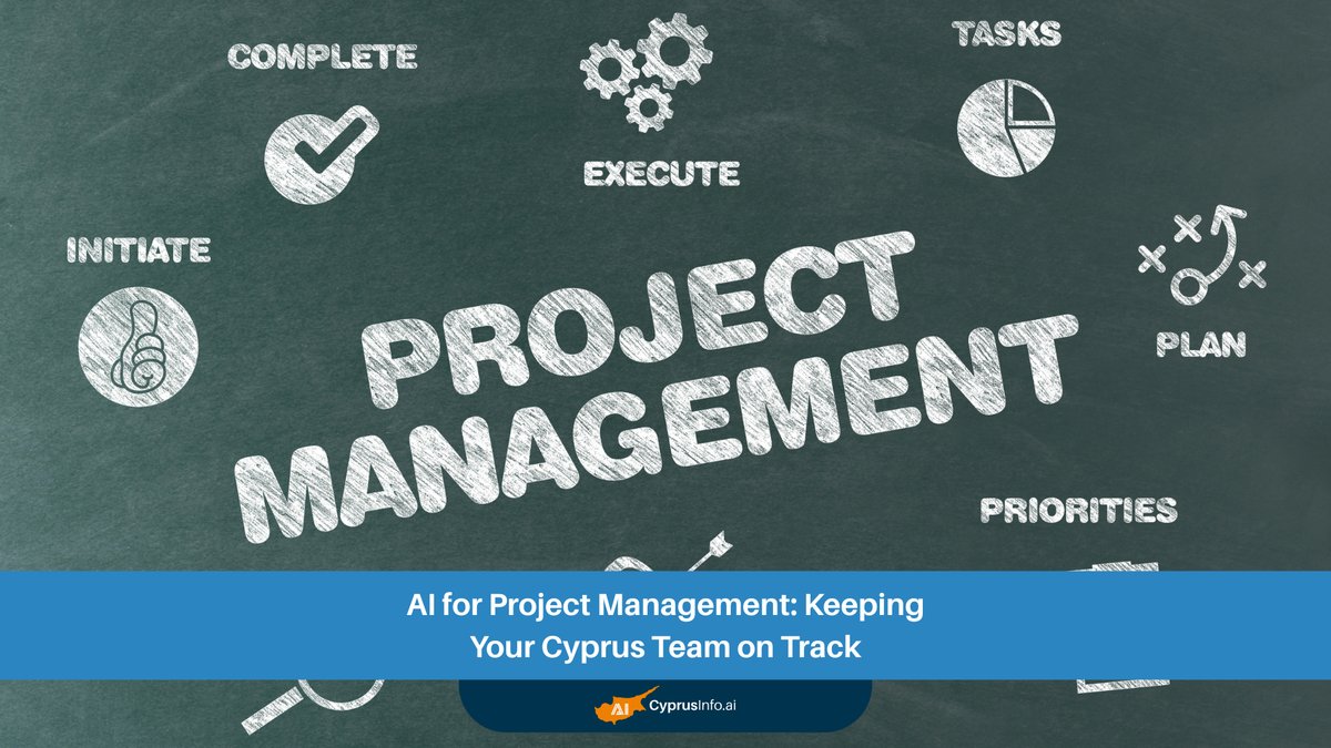 AI Project Management: Keeping Your Cyprus Team on Track with Intelligent Solutions