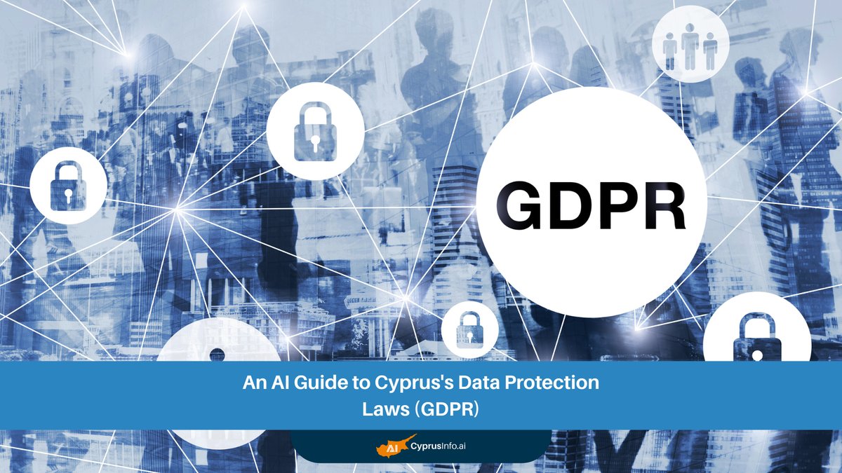 An AI Guide to Cyprus's Data Protection Laws (GDPR)