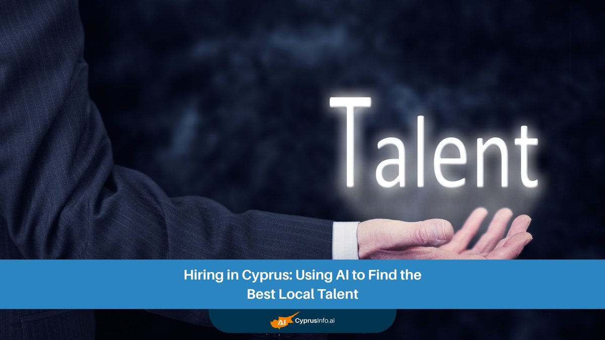 Hiring in Cyprus: Using AI to Find the Best Local Talent