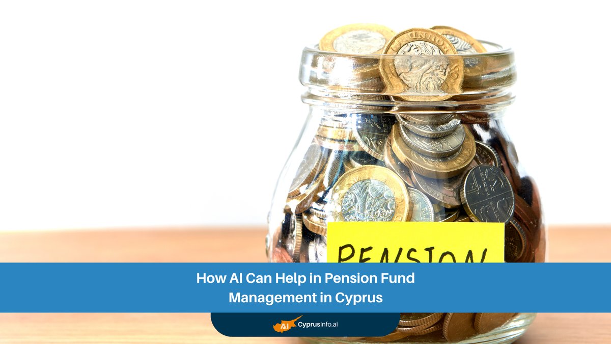 How AI in Pension Fund Management Cyprus is Revolutionizing Retirement Security