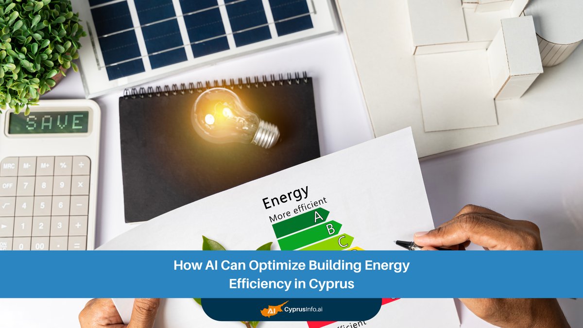 How AI Can Optimize Building Energy Efficiency in Cyprus: A Comprehensive Guide