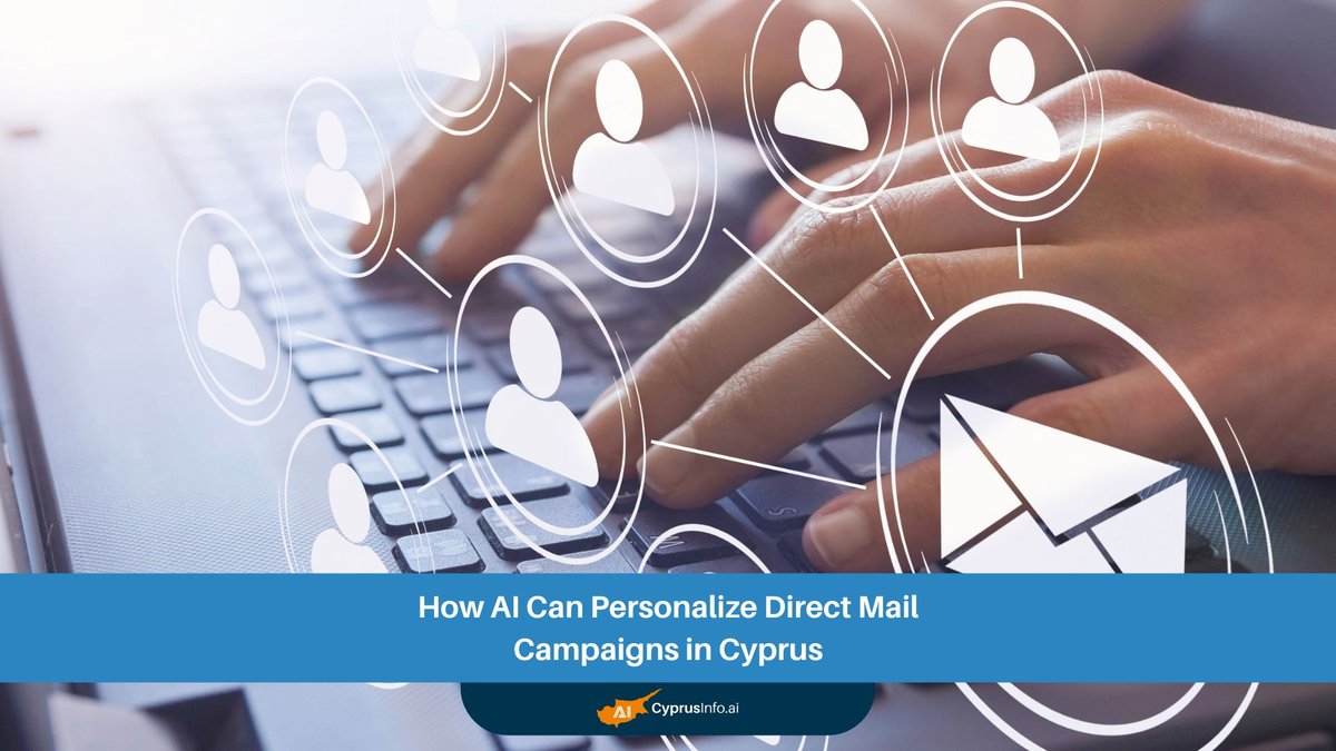 How AI Can Revolutionize Direct Mail Personalization in Cyprus