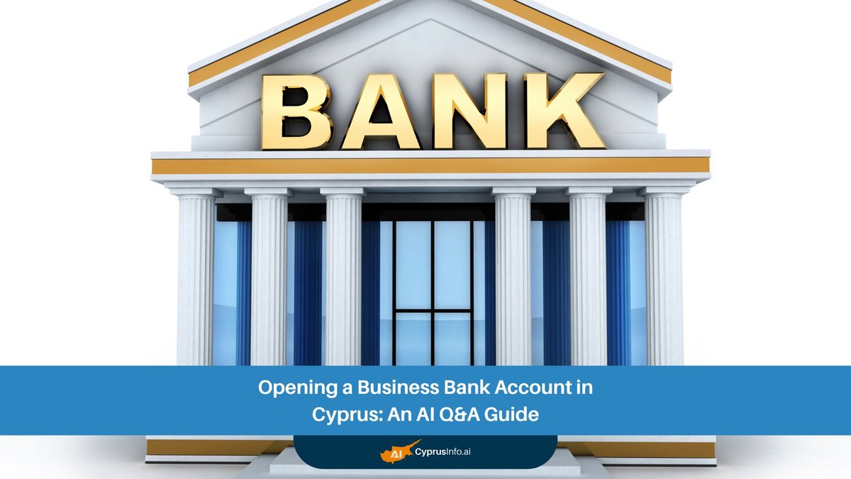 Opening a Business Bank Account in Cyprus: An AI Q&A Guide