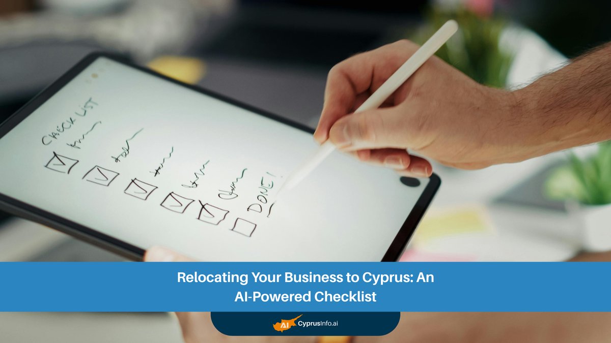 Relocating Your Business to Cyprus: An AI-Powered Checklist for Seamless Transition