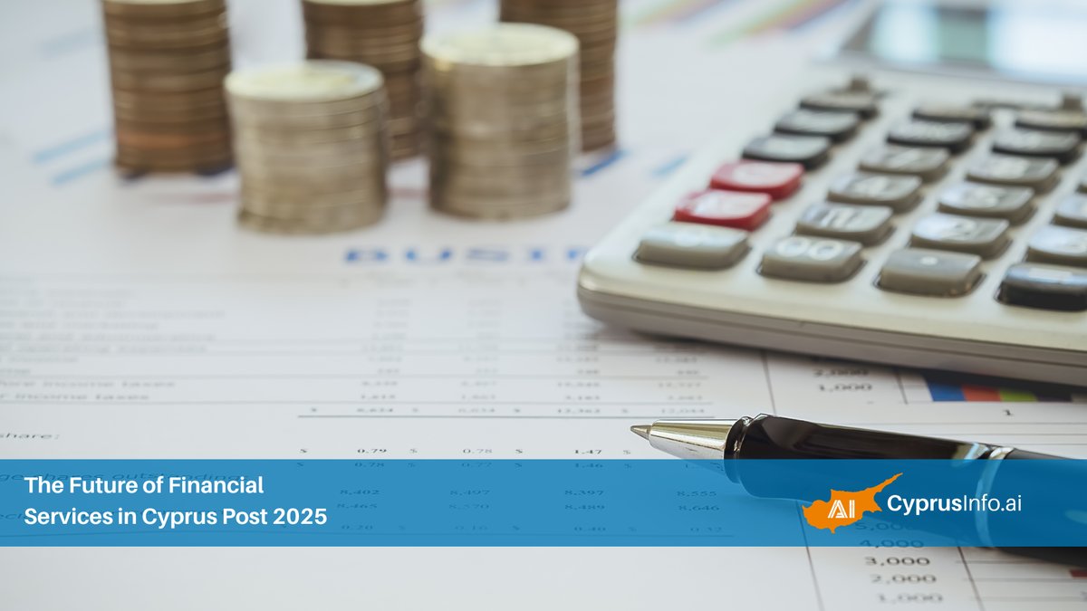 The Future of Financial Services in Cyprus Post 2025