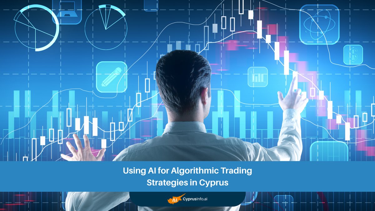 AI Algorithmic Trading Cyprus: Revolutionizing Financial Strategies on the Island