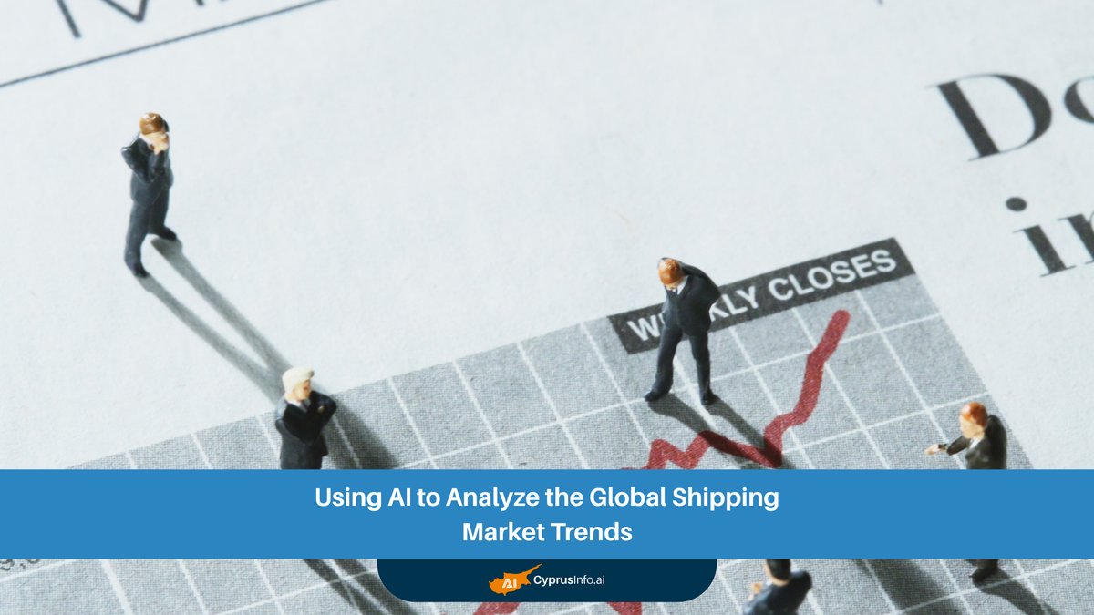 Navigating the Tides: Using AI to Analyze the Global Shipping Market Trends