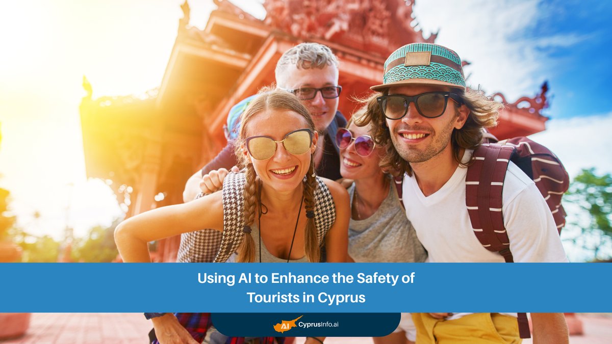 AI for Tourist Safety in Cyprus: Revolutionizing Visitor Protection