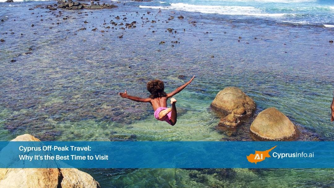Cyprus Off-Peak Travel: Why It's the Best Time to Visit