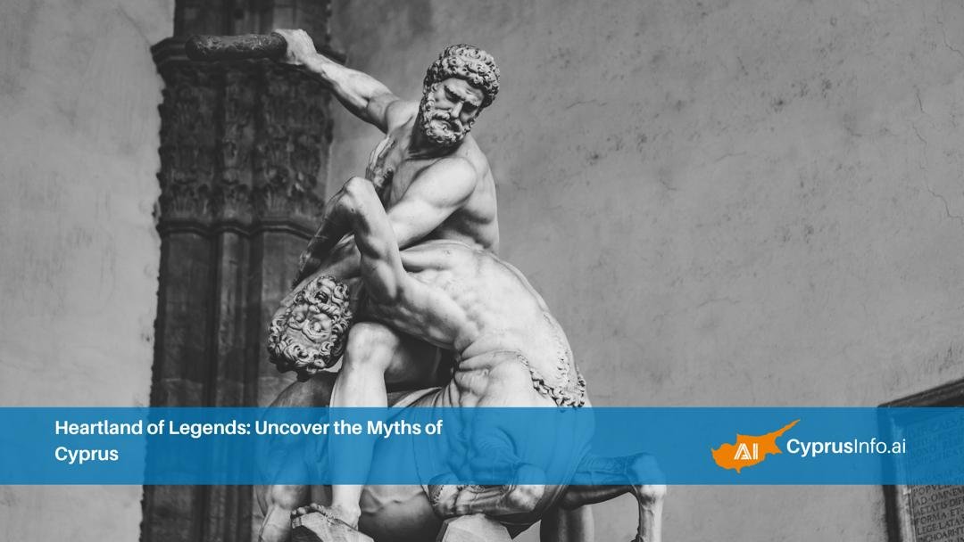 Heartland of Legends: Uncover the Myths of Cyprus