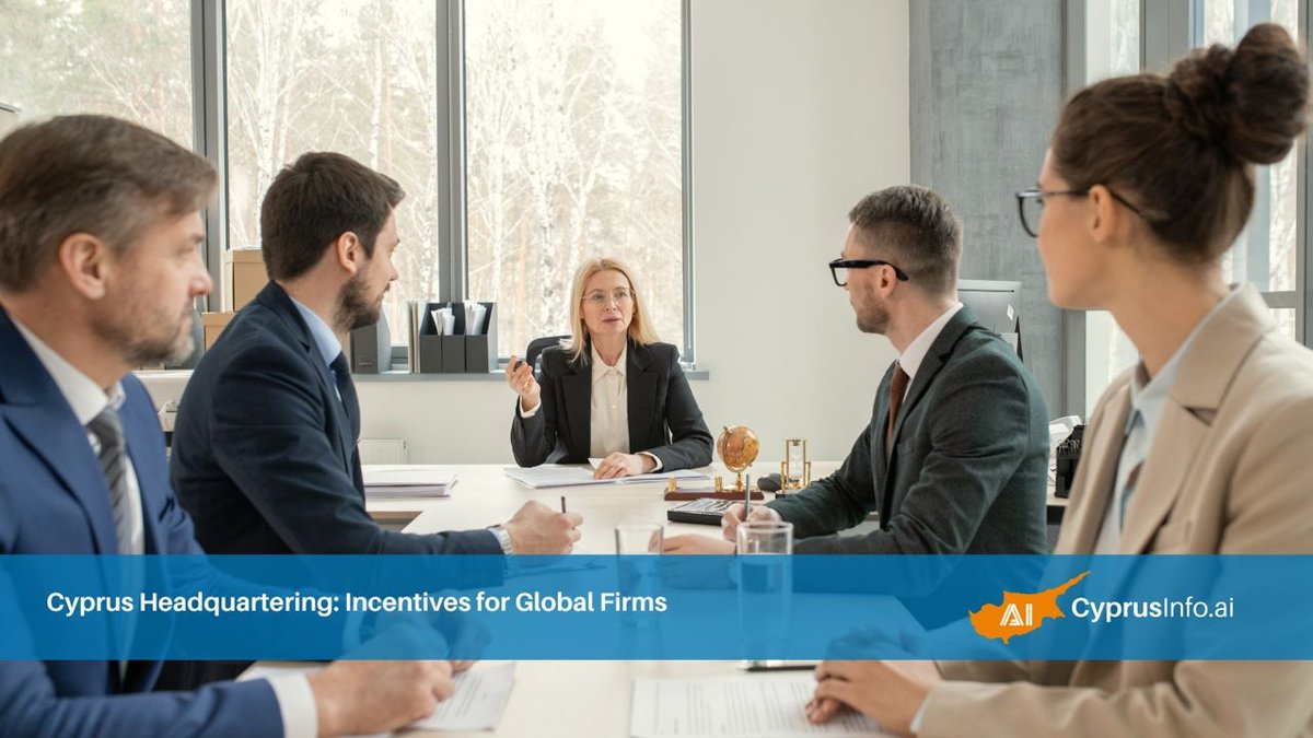 Cyprus Headquartering: Incentives for Global Firms