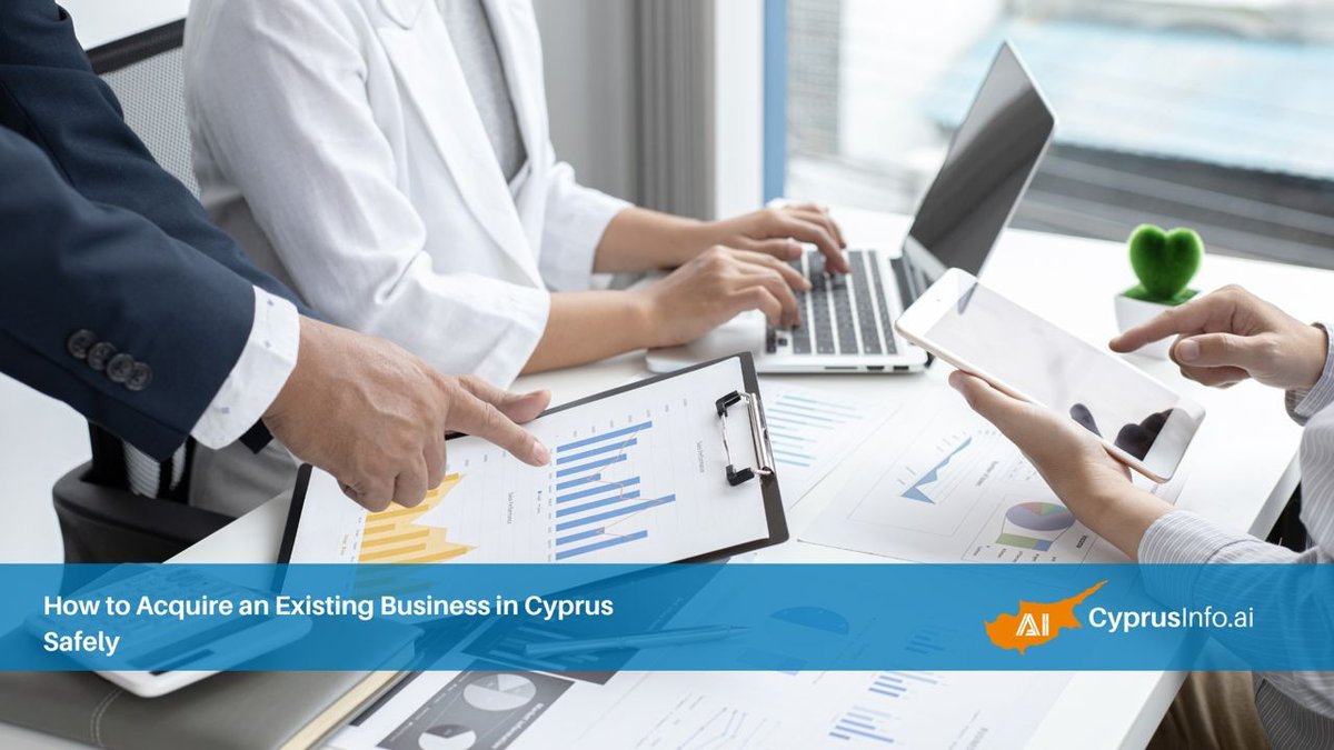 How to Acquire an Existing Business in Cyprus Safely