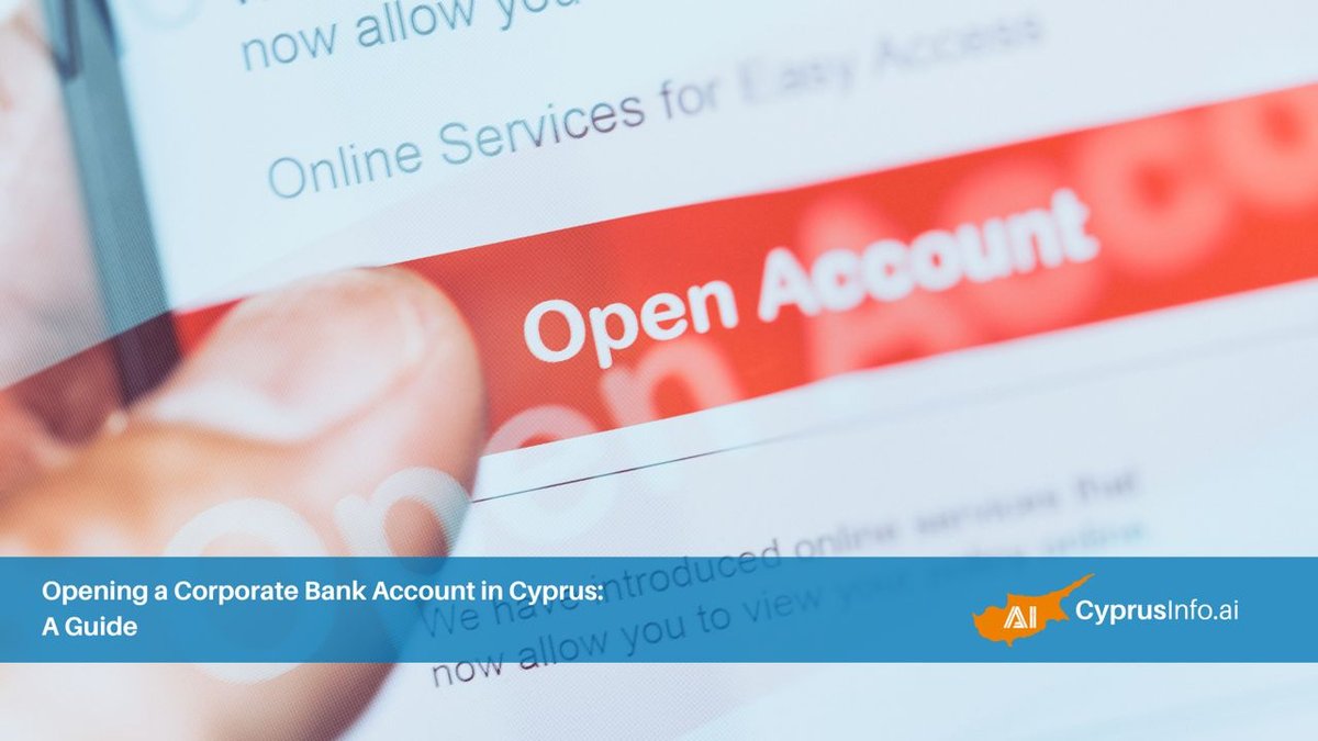 Opening a Corporate Bank Account in Cyprus: A Guide