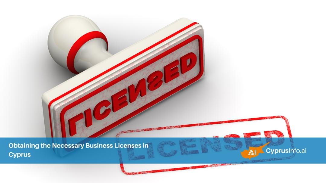Obtaining the Necessary Business Licenses in Cyprus